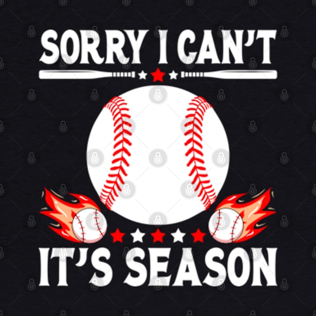 Sorry I Can't It's Season Softball Baseball by John green